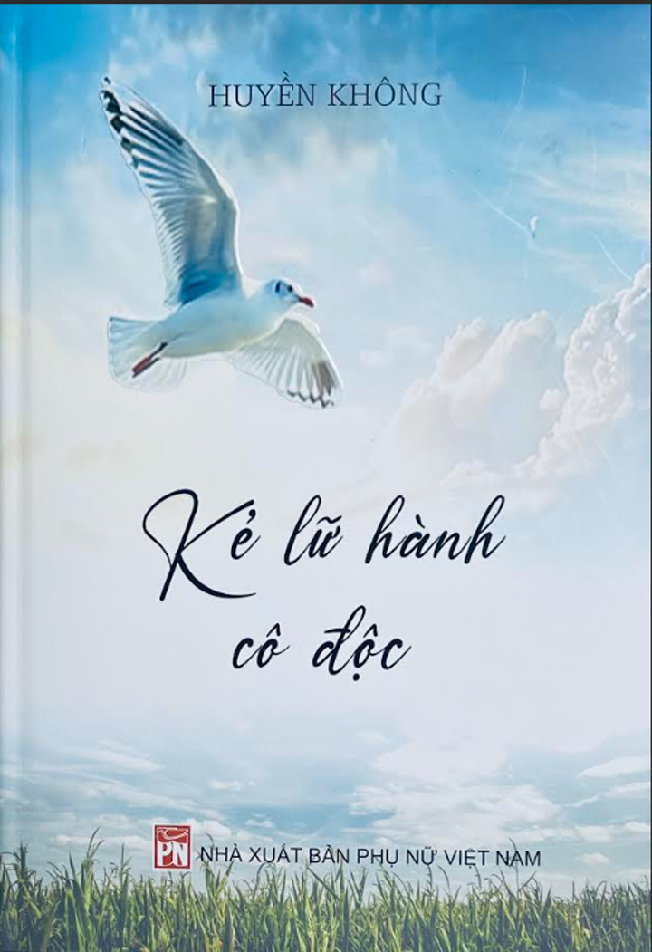Hành trình thơ của Huyền Không: Tuyển tập Kẻ Lữ Hành Cô Độc