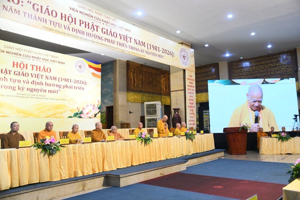 BẾ MẠC HỘI THẢO “GIÁO HỘI PHẬT GIÁO VIỆT NAM (1981–2026): 45 NĂM THÀNH TỰU VÀ ĐỊNH HƯỚNG PHÁT TRIỂN TRONG KỶ NGUYÊN MỚI”