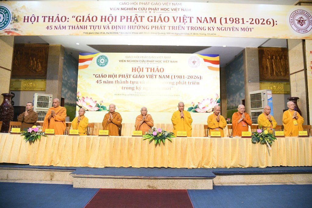 BẾ MẠC HỘI THẢO “GIÁO HỘI PHẬT GIÁO VIỆT NAM (1981–2026): 45 NĂM THÀNH TỰU VÀ ĐỊNH HƯỚNG PHÁT TRIỂN TRONG KỶ NGUYÊN MỚI”