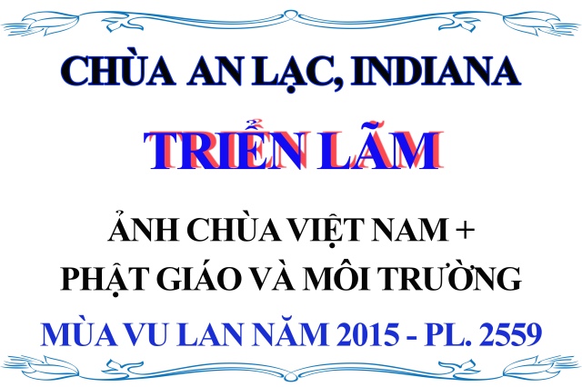 Hoa Kỳ: Lễ Vu Lan 2015 và triển lãm ảnh chùa Việt Nam tại chùa An Lạc - Indiana