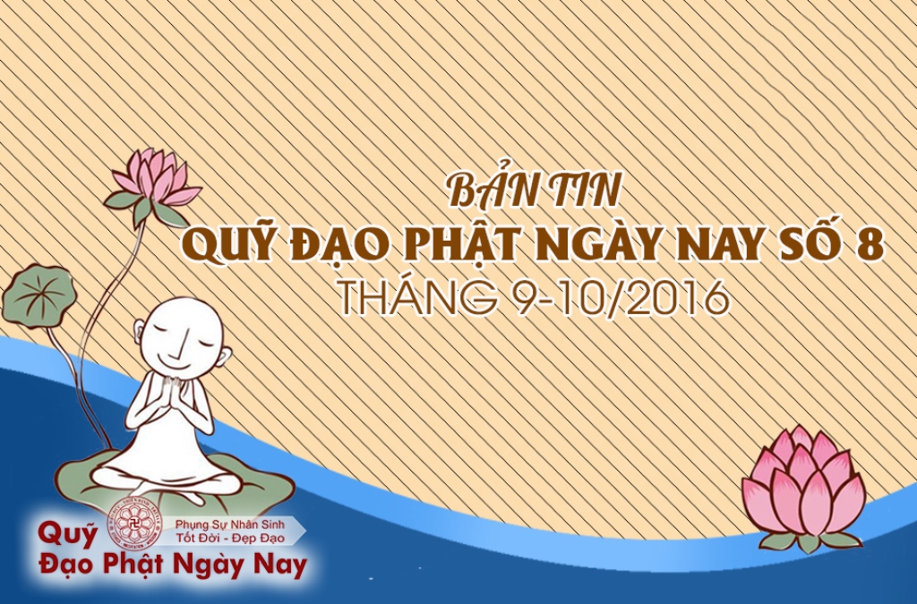 Bản Tin Quỹ Đạo Phật Ngày Nay Số 8 - Tháng 9-10/2016
