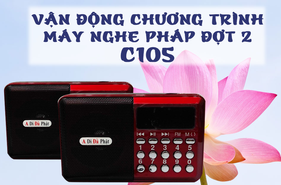 THƯ VẬN ĐỘNG DỰ ÁN MÁY NGHE PHẬT PHÁP - ĐỢT 2 (C105)
