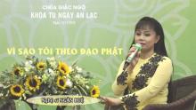 Vì Sao Tôi Theo Đạo Phật 8: NS. Ngân Huệ