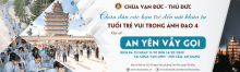 Thông Báo Khoá Tu Tuổi Trẻ “Vui Trong Ánh Đạo” Lần 4 Tại Chùa Vạn Linh, Núi Cấm, An Giang
